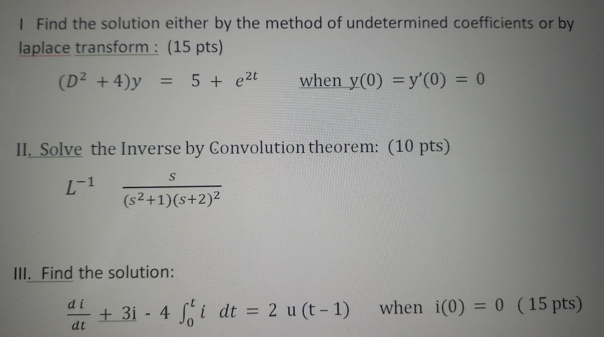 Find The Solution Either By The Method Of Undetermined Coefficients Or By Laplace Transform 15 Pts D2 4 Y 5 T 1