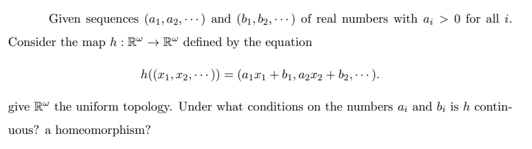 Given Sequences A1 22 And B1 B2 Of Real Numbers With A 0 For All I Consider The Map H Rw R Define 1