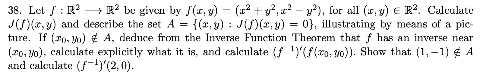 2 38 Let F R2 R2 Be Given By F X Y X2 Y2 X2 Y2 For All X Y R2 Calculate J F X Y And Describ 1