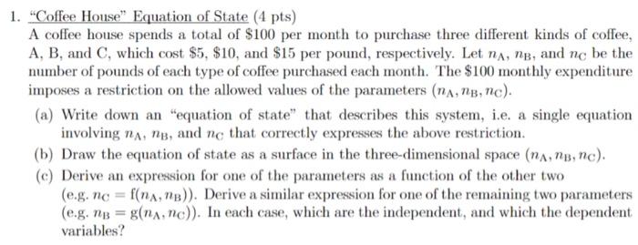 1 Coffee House Equation Of State 4 Pts A Coffee House Spends A Total Of 100 Per Month To Purchase Three Different 1