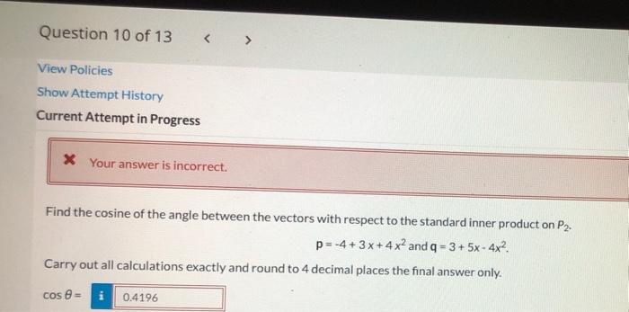 Question 10 Of 13 View Policies Show Attempt History Current Attempt In Progress Your Answer Is Incorrect Find The Co 1