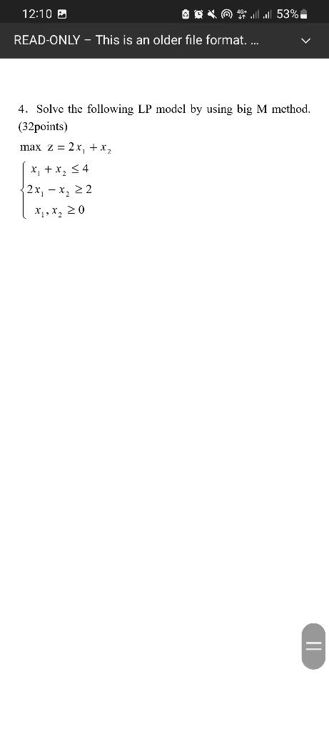 12 10 Bo 53 Read Only This Is An Older File Format 4 Solve The Following Lp Model By Using Big M Method 32 1