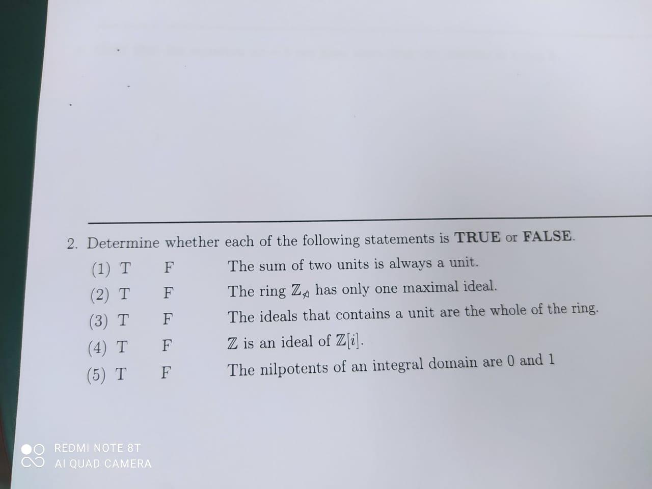 2 T 2 Determine Whether Each Of The Following Statements Is True Or False 1 T F The Sum Of Two Units Is Always A U 1