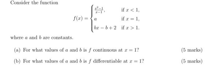 Consider The Function If R 1 F X A If X 1 Br 6 2 If X 1 Where A And B Are Constants 5 Marks A For Wh 1