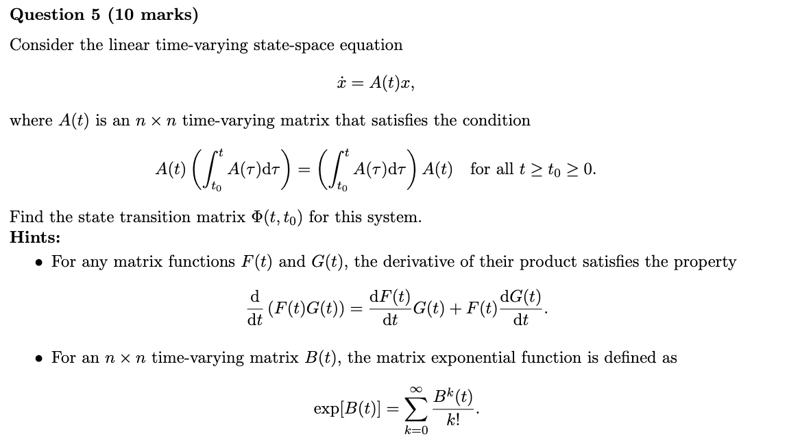 Question 5 10 Marks Consider The Linear Time Varying State Space Equation A T X Where A T Is An Nxn Time Varying M 1