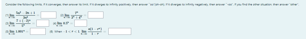 Consider The Following Limits If It Converges Then Answer Its Limit If It Diverges To Infinity Positively Then Answe 1