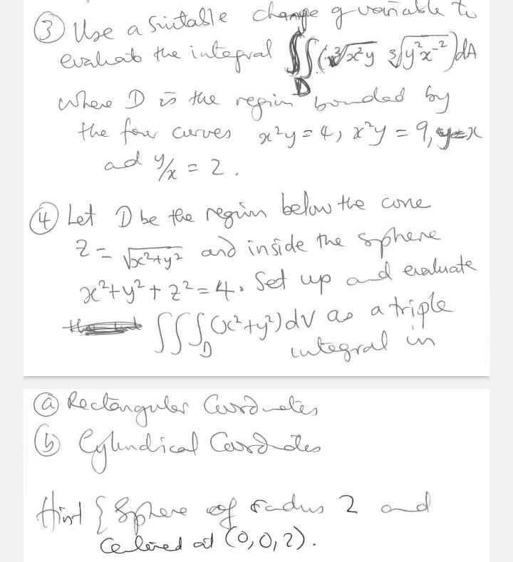 A Use A Suitable Champe Granable To Evaliat 2 Eintuent The Integral 5 37y Agz Where D Is The Region Bonded By The F 1