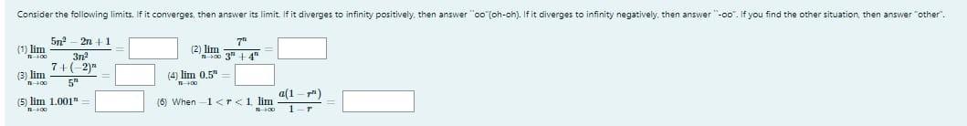 Consider The Following Limits If It Converges Then Answer Its Limit If It Diverges To Infinity Positively Then Answer 1