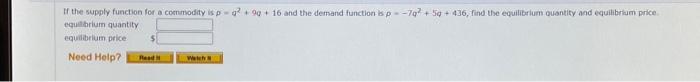 If The Supply Function For A Commodity Is P 90 16 And The Demand Function Is P 707 50 436 Find The Equilibrium Qu 1