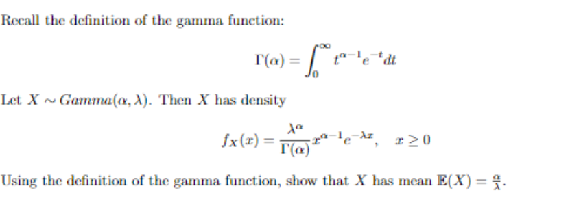 Recall The Definition Of The Gamma Function T Q Tetat Let X Gammalo 1 Then X Has Density Fx X T E 0 Az 1