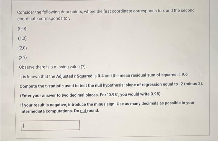Consider The Following Data Points Where The First Coordinate Corresponds To X And The Second Coordinate Corresponds To 1