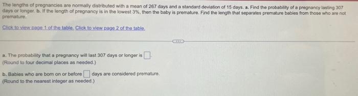 The Lengths Of Pregnancies Are Normally Distributed With A Mean Of 267 Days And A Standard Deviation Of 15 Days A Find 1