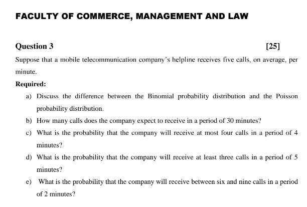 Faculty Of Commerce Management And Law Question 3 25 Suppose That A Mobile Telecommunication Company S Helpline Recei 1