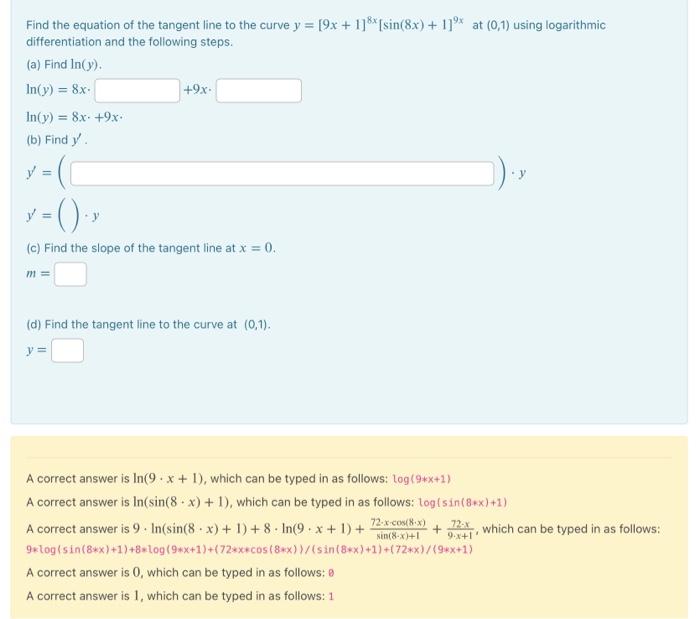 Find The Equation Of The Tangent Line To The Curve Y 9x 118 Sin 8x 1 At 0 1 Using Logarithmic Differentia 1