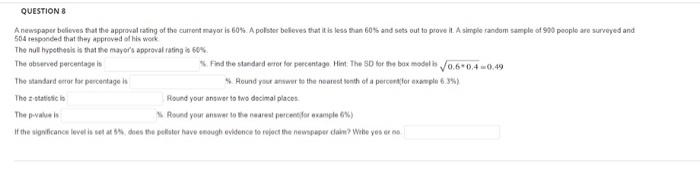A Newspaper Believes That The Approval Rating Of The Current Mayor Is 60 A Pollster Believes That It Is Less Than 60 1