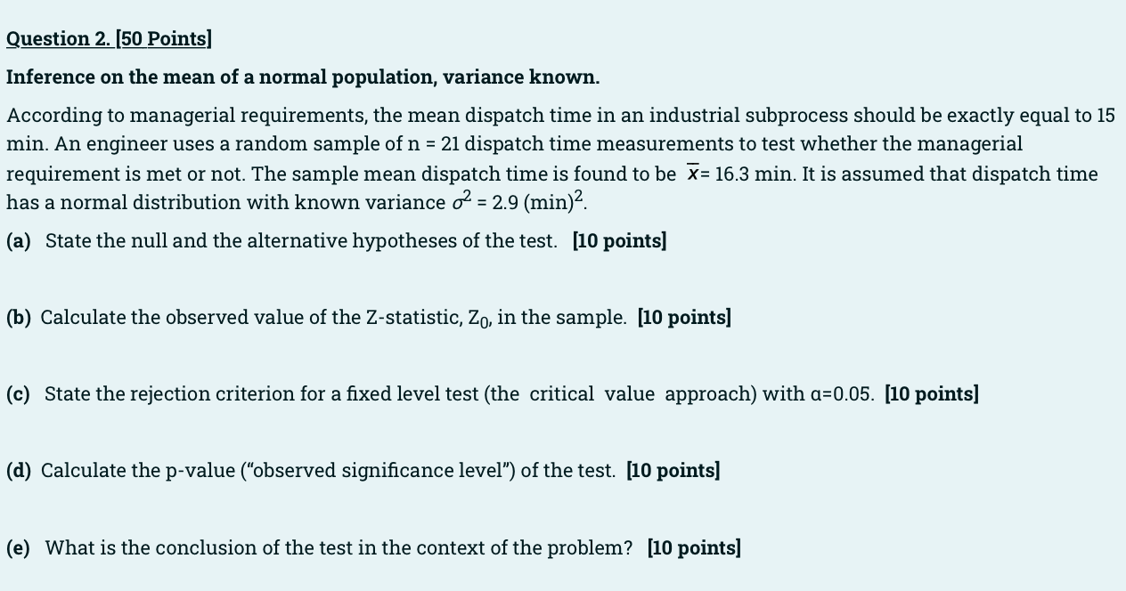 Question 2 50 Points Inference On The Mean Of A Normal Population Variance Known According To Managerial Requiremen 1