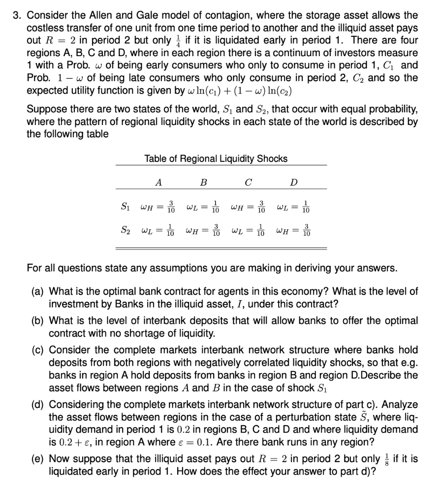 3 Consider The Allen And Gale Model Of Contagion Where The Storage Asset Allows The Costless Transfer Of One Unit From 1
