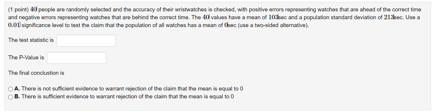 1 Point 40 People Are Randomly Selected And The Accuracy Of Their Wristwatches Is Checked With Positive Errors Repres 1