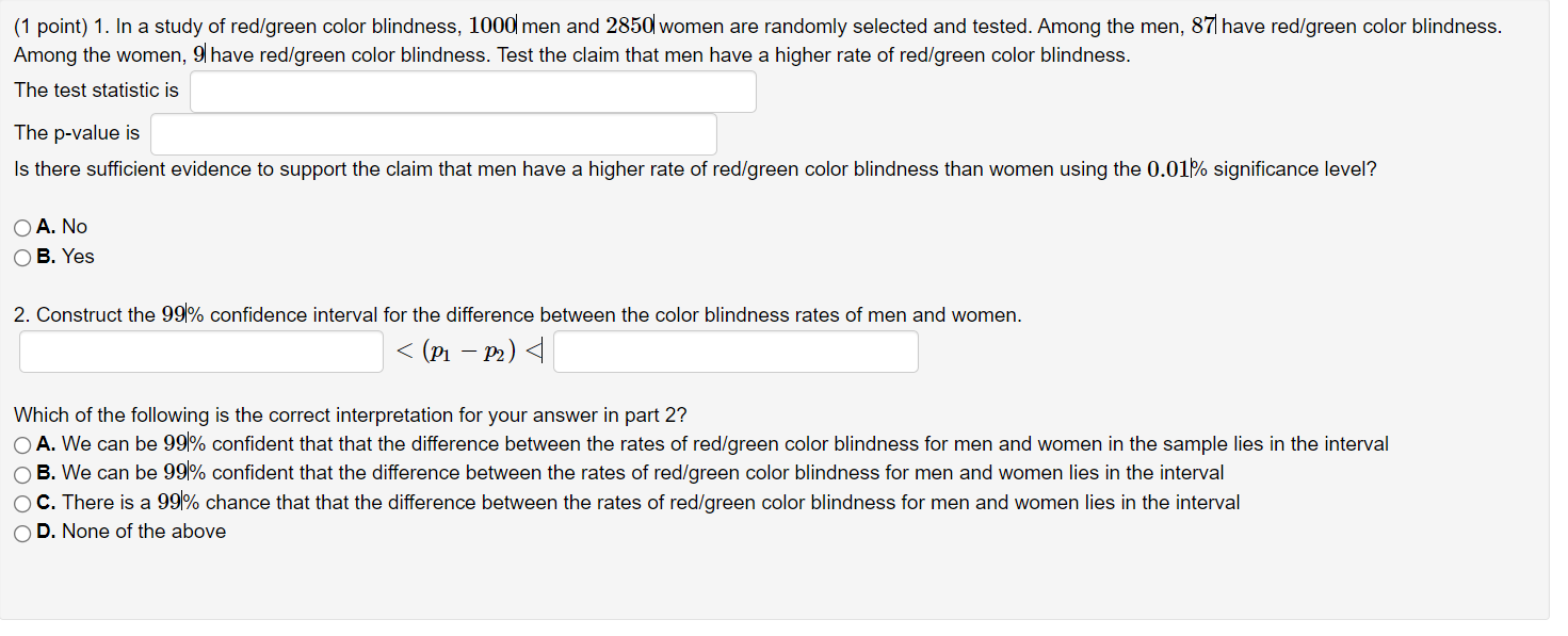 1 Point 1 In A Study Of Red Green Color Blindness 1000 Men And 2850 Women Are Randomly Selected And Tested Among Th 1