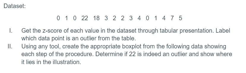Dataset 0 1 0 22 18 3 2 2 3 4 0 1 4 7 5 3 7 I Ii Get The Z Score Of Each Value In The Dataset Through Tabular Present 1