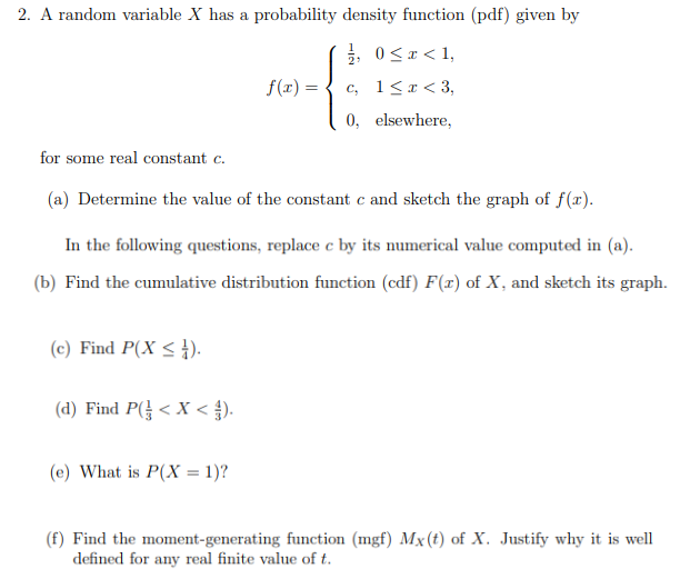 2 A Random Variable X Has A Probability Density Function Pdf Given By 20 1 F 1 C 1 X 3 0 Elsewhere For Some 1