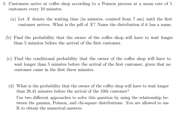 5 Customers Arrive At Coffee Shop According To A Poisson Process At A Mean Rate Of 5 Customers Every 10 Minutes A Le 1