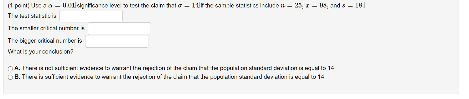 1 Point Use A A 0 011 Significance Level To Test The Claim That O 144 If The Sample Statistics Include N 25 La 1