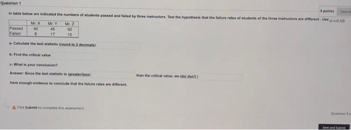 In Table Below Are Indicated The Numbers Of Students Passed And Failed By Three Instructors Test The Hypothesis That Th 2