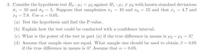 3 Consider The Hypothesis Test Iio 11 12 Against Ii1 41 H2 With Known Standard Deviations 0 10 And 02 5 Supp 1