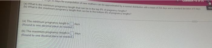 At 001 Que Se 72 Days For A Population Of New Mothers Can Be Approximated By A Normal Button With Mean Of 264 Days Wor 2