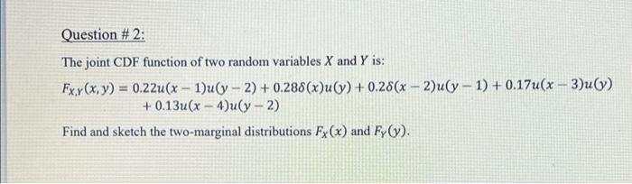 Question 2 The Joint Cdf Function Of Two Random Variables X And Y Is Fxx X Y 0 22u X 1 Y 2 0 288 X U Y 0 1