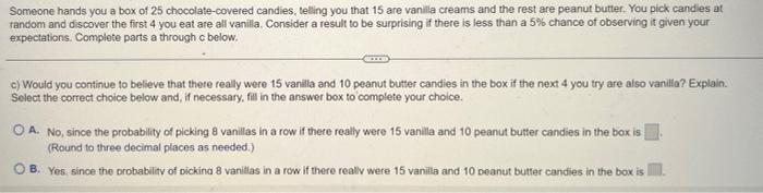 Someone Hands You A Box Of 25 Chocolate Covered Candies Telling You That 15 Are Vanilla Creams And The Rest Are Peanut 1
