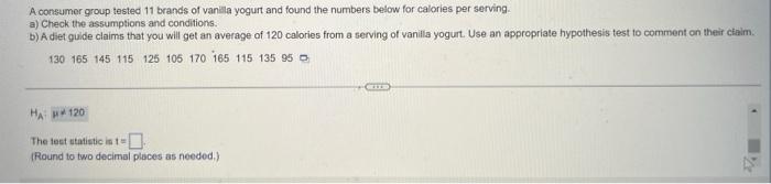 A Consumer Group Tested 11 Brands Of Vanilla Yogurt And Found The Numbers Below For Calories Per Serving A Check The A 1