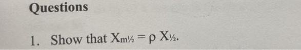Questions 1 Show That Xm Z P X 1
