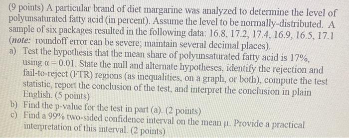 9 Points A Particular Brand Of Diet Margarine Was Analyzed To Determine The Level Of Polyunsaturated Fatty Acid In Pe 1