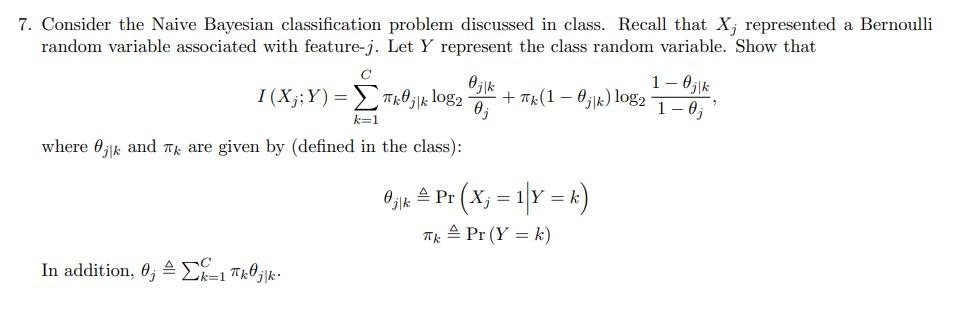 7 Consider The Naive Bayesian Classification Problem Discussed In Class Recall That X Represented A Bernoulli Random 1