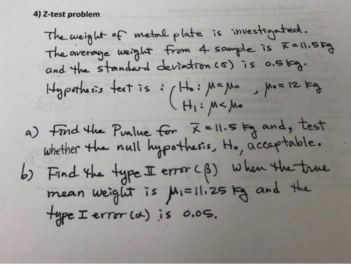 4 Z Test Problem The Weight Of Metal Plate Is Investigated The Average Weight From 4 Sample Is F 11 5kg And The Standa 1
