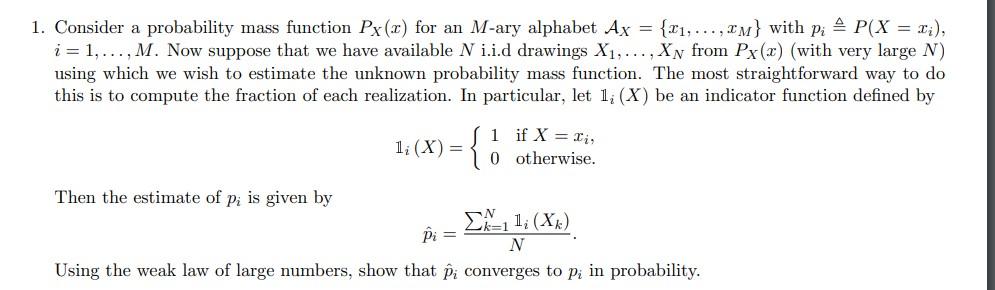 1 Consider A Probability Mass Function Px 2 For An M Ary Alphabet Ax 21 Im With Pi 4 P X X I 1 M 1