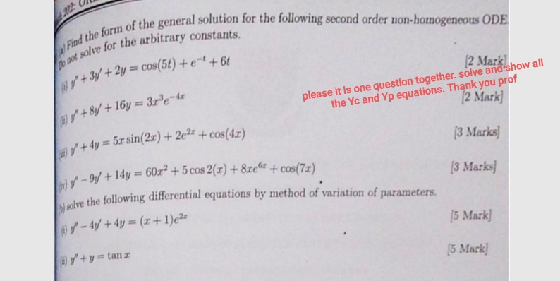 Find The Form Of The General Solution For The Following Second Order Non Homogeneous Ode Do Not Solve For The Arbitrary 1
