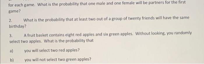 For Each Game What Is The Probability That One Male And One Female Will Be Partners For The First Game 2 What Is The 1
