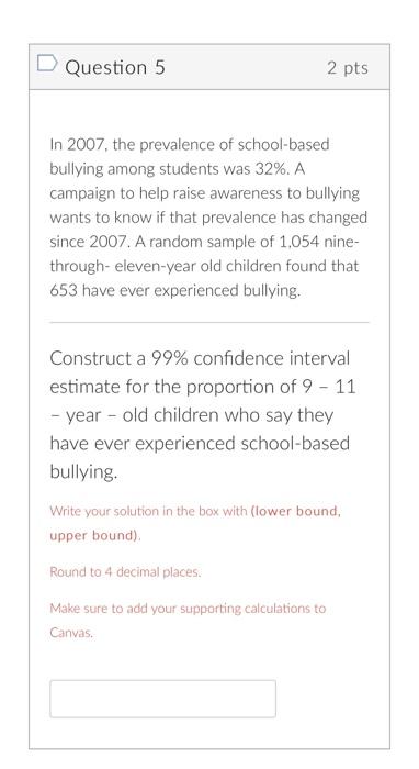 Question 5 2 Pts In 2007 The Prevalence Of School Based Bullying Among Students Was 32 A Campaign To Help Raise Aware 1