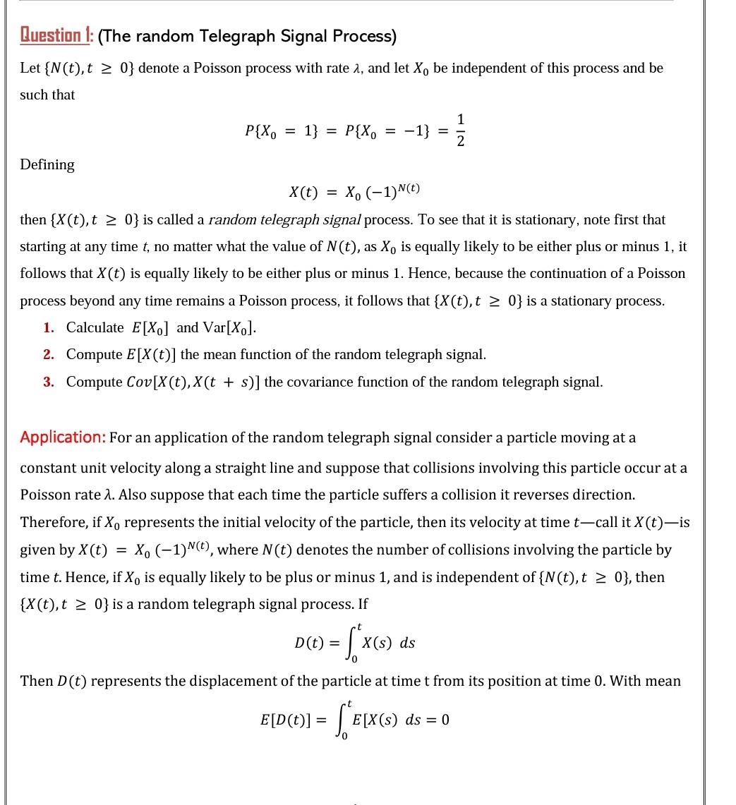 Question 1 The Random Telegraph Signal Process Let N T T 0 Denote A Poisson Process With Rate 2 And Let X Be I 1