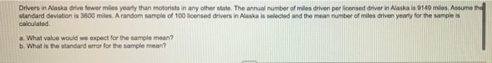 Drivers In Alaska Drive Fewer Miles Yearly Than Motorists In Any Other State The Annual Number Of Miles Driven Por Lice 1