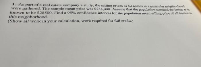1 As Part Of A Real Estate Company S Study The Selling Prices Of 50 Homes In A Partive Method Were Gathered The Sampl 1