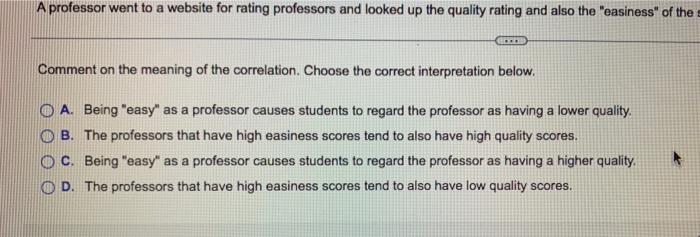 A Professor Went To A Website For Rating Professors And Looked Up The Quality Rating And Also The Easiness Of The Six Fu 3