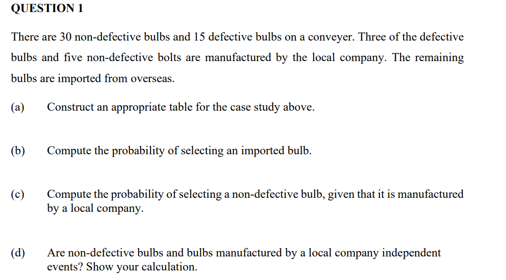 Question 1 There Are 30 Non Defective Bulbs And 15 Defective Bulbs On A Conveyer Three Of The Defective Bulbs And Five 1