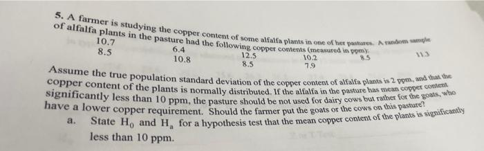 Of Alfalfa Plants In The Pasture Had The Following Copper Contents Measured In My 5 A Farmer Is Studying The Copper Co 1