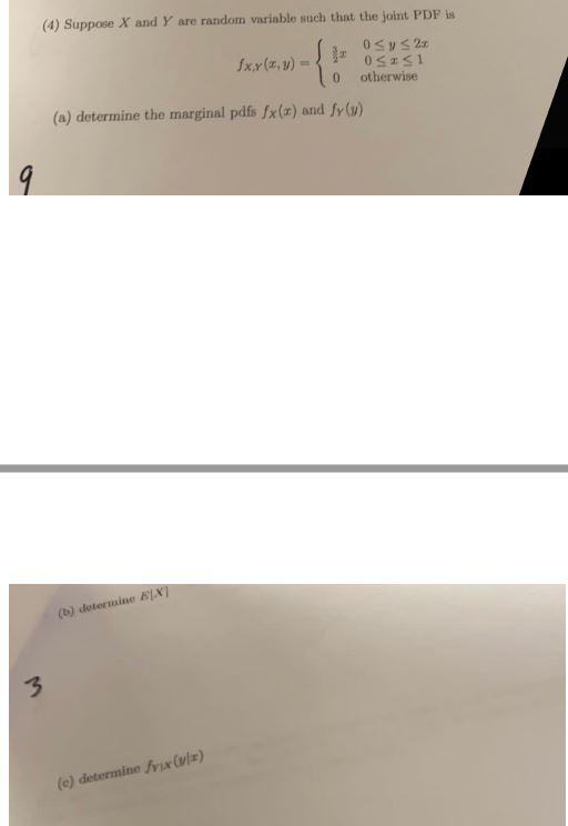 4 Suppose X And Y Are Random Variable Such That The Joint Pdf Is O Sys2 Os51 0 Otherwise A Determine The Marginal P 1
