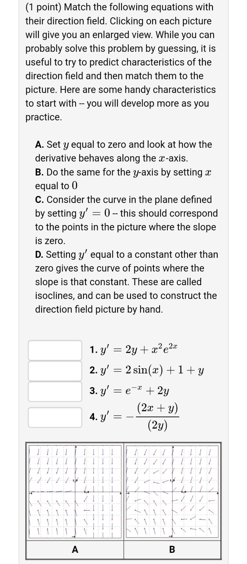 1 Point Match The Following Equations With Their Direction Field Clicking On Each Picture Will Give You An Enlarged V 1