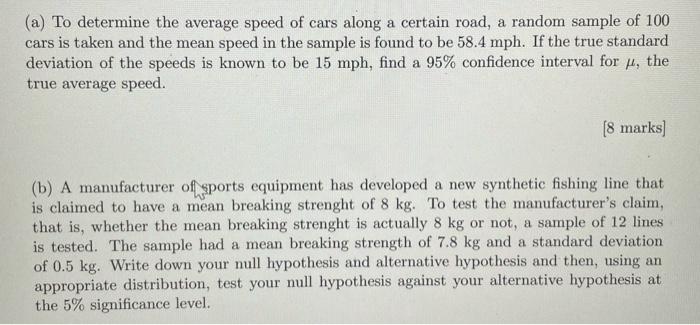 A To Determine The Average Speed Of Cars Along A Certain Road A Random Sample Of 100 Cars Is Taken And The Mean Speed 1